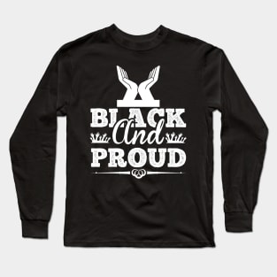 Black And Proud T Shirt For Women Men Long Sleeve T-Shirt